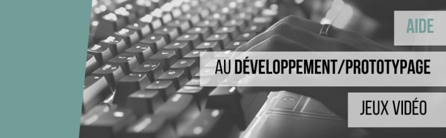 APPEL À PROJETS | Aide au développement / prototypage de jeux vidéo