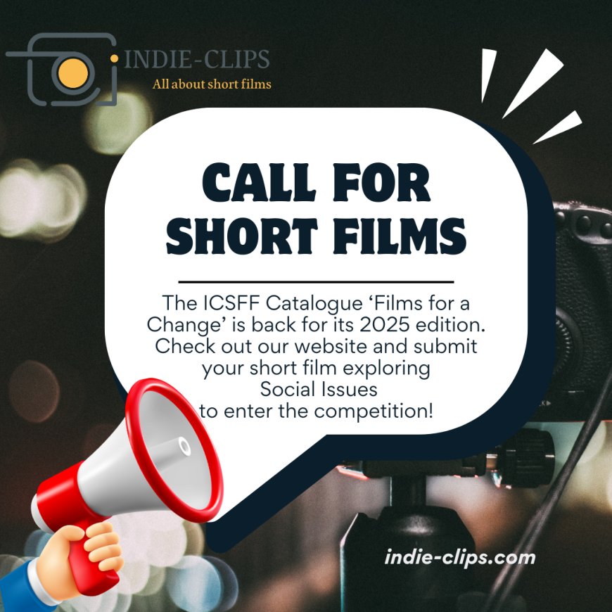 ICSFF Catalogue 'Films for a Change' 2025 - Call for short films!